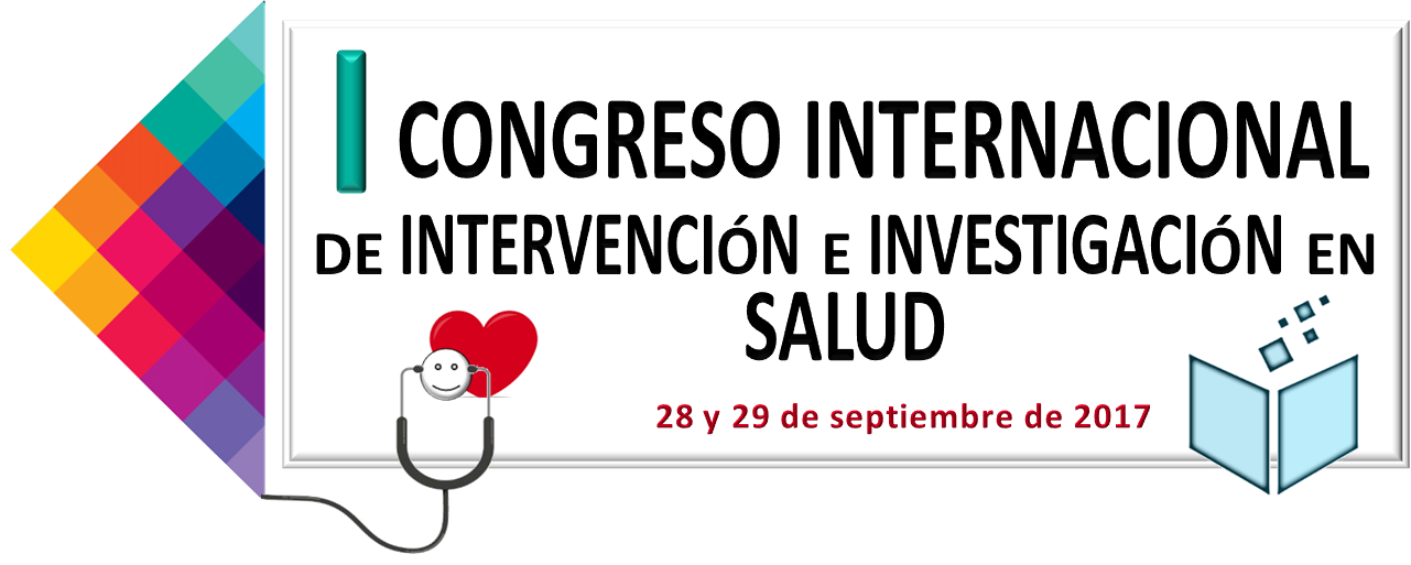 I Congreso Internacional de Intervención e Investigación en Salud. 28 y 29 de septiembre de 2017